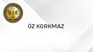 ÖZ KORKMAZ